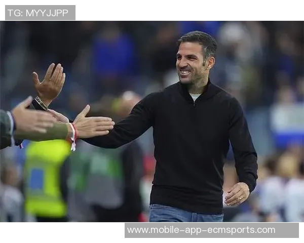 法布雷加斯坚定表态拒绝国米邀请全心投入科莫队伍 法布雷加斯坚定表态拒绝国米邀请全心投入科莫队伍